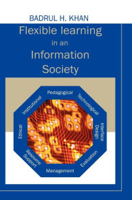 Title: Flexible Learning in an Information Society, Author: Badrul H. Khan