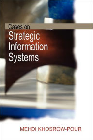 Title: Cases on Strategic Information Systems, Author: Mehdi Khosrow-Pour