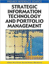 Title: Strategic Information Technology and Portfolio Management, Author: Albert Wee Kwan Tan