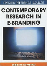 Title: Contemporary Research in E-Branding, Author: Subir Bandyopadhyay