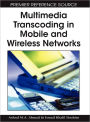 Multimedia Transcoding In Mobile And Wireless Networks