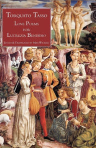 Title: Love Poems for Lucrezia Bendidio, Author: Torquato Tasso