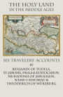 The Holy Land in the Middle Ages: Six Travelers' Accounts