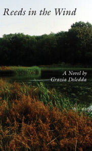 Title: Reeds in the Wind, Author: Grazia Deledda