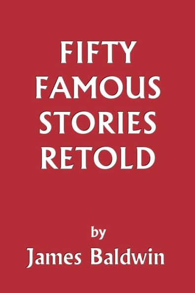 Fifty Famous Stories Retold (Yesterday's Classics)