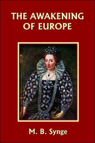 Title: The Awakening of Europe (Yesterday's Classics), Author: M B Synge