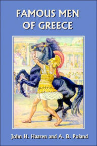 Title: Famous Men of Greece (Yesterday's Classics), Author: John H Haaren