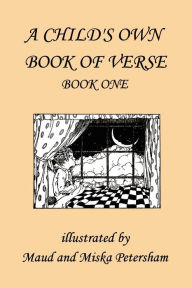 Title: A Child's Own Book of Verse, Book One (Yesterday's Classics), Author: Ada M Skinner