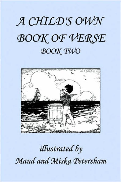 A Child's Own Book of Verse, Book Two (Yesterday's Classics)