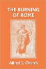 The Burning Of Rome (Yesterday's Classics)