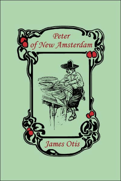 Peter of New Amsterdam (Yesterday's Classics)