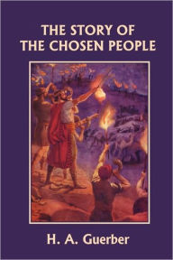 The Story Of The Chosen People (Yesterday's Classics)