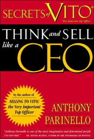 Secrets of VITO: Think and Sell Like a CEO