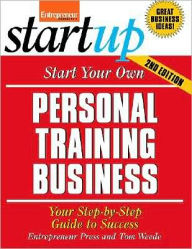 Start Your Own Personal Training Business: Your Step-by-Step Guide to Success