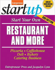 Start Your Own Restaurant and More: Pizzeria, Coffeehouse, Deli, Bakery, Catering Business