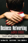 Business Networking and Sex: Not What You Think