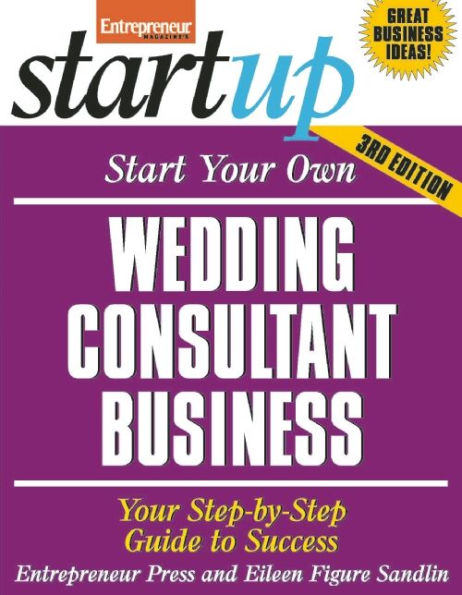 Start Your Own Wedding Consultant Business: Your Step-By-Step Guide to Success