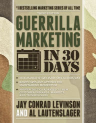 Title: Guerrilla Marketing in 30 Days, Author: Al Lautenslager