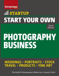 Title: Start Your Own Photography Business, Author: Entrepreneur Media Inc.