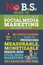 No B.S. Guide to Direct Response Social Media Marketing