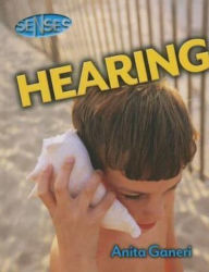 Title: Hearing, Author: Anita Ganeri