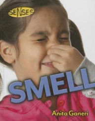 Title: Smell, Author: Anita Ganeri