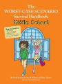 The Worst Case Scenario Survival Handbook : Middle School