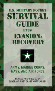 Title: U.S. Military Pocket Survival Guide: Plus Evasion & Recovery, Author: U.S. Army
