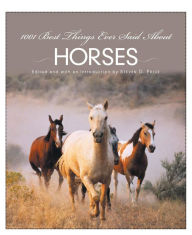 Title: 1001 Best Things Ever Said About Horses, Author: Steven D. Price