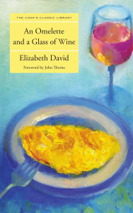 Title: Omelette and a Glass of Wine, Author: Elizabeth David
