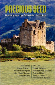 Title: Precious Seed: Discourses by Scottish Worthies, Author: Robert Murray M'Cheyne