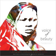 Voice Of Beauty: A photographic celebration of African women
