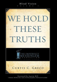 Title: We Hold These Truths (2nd Edition), Author: Curtis Greco
