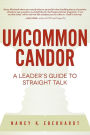 Uncommon Candor: A Leader's Guide To Straight Talk