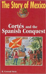 Cortes and the Spanish Conquest