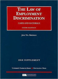 Law of Employment Discrimination:Cases and Materials 2008 / Edition 6