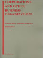 Corporations and Other Business Organizations:Statutes, Rules, Materials and Forms 2010 / Edition 2010