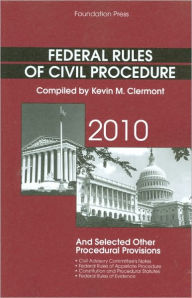 Federal Rules of Civil Procedure and Selected Other Procedural Provisions 2010 / Edition 2010