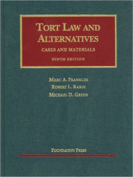 Tort Law and Alternatives, Cases and Materials / Edition 9