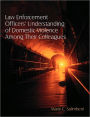 Law Enforcement Officers' Understanding Of Domestic Violence Among Their Colleagues
