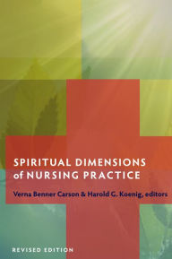 Title: Spiritual Dimensions of Nursing Practice / Edition 2, Author: Verna Benner Carson