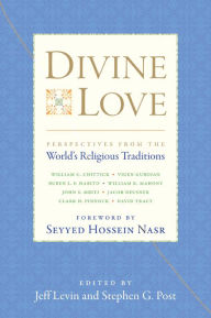 Title: Divine Love: Perspectives from the World's Religious Traditions, Author: Jeff Levin