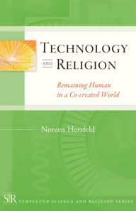 Title: Technology and Religion: Remaining Human C0-created World, Author: Noreen Herzfeld