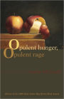 Opulent Hunger, Opulent Rage