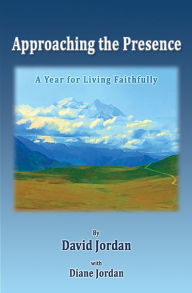 Title: Approaching the Presence, Author: David Jordan