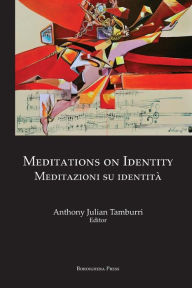 Title: Meditations on Identity: Meditazioni su identita, Author: Anthony Julian Tamburri