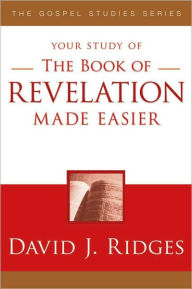 Title: Book of Revelation Made Easier, Author: David J. Ridges