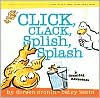 Title: Click, Clack, Splish, Splash: A Counting Adventure, Author: Doreen Cronin