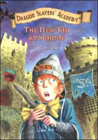 The New Kid at School (Dragon Slayers' Academy Series #1)