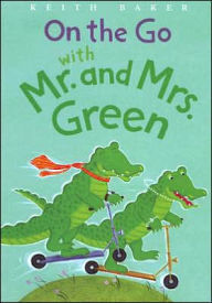 On the Go with Mr. and Mrs. Green (Mr. and Mrs. Green Series)